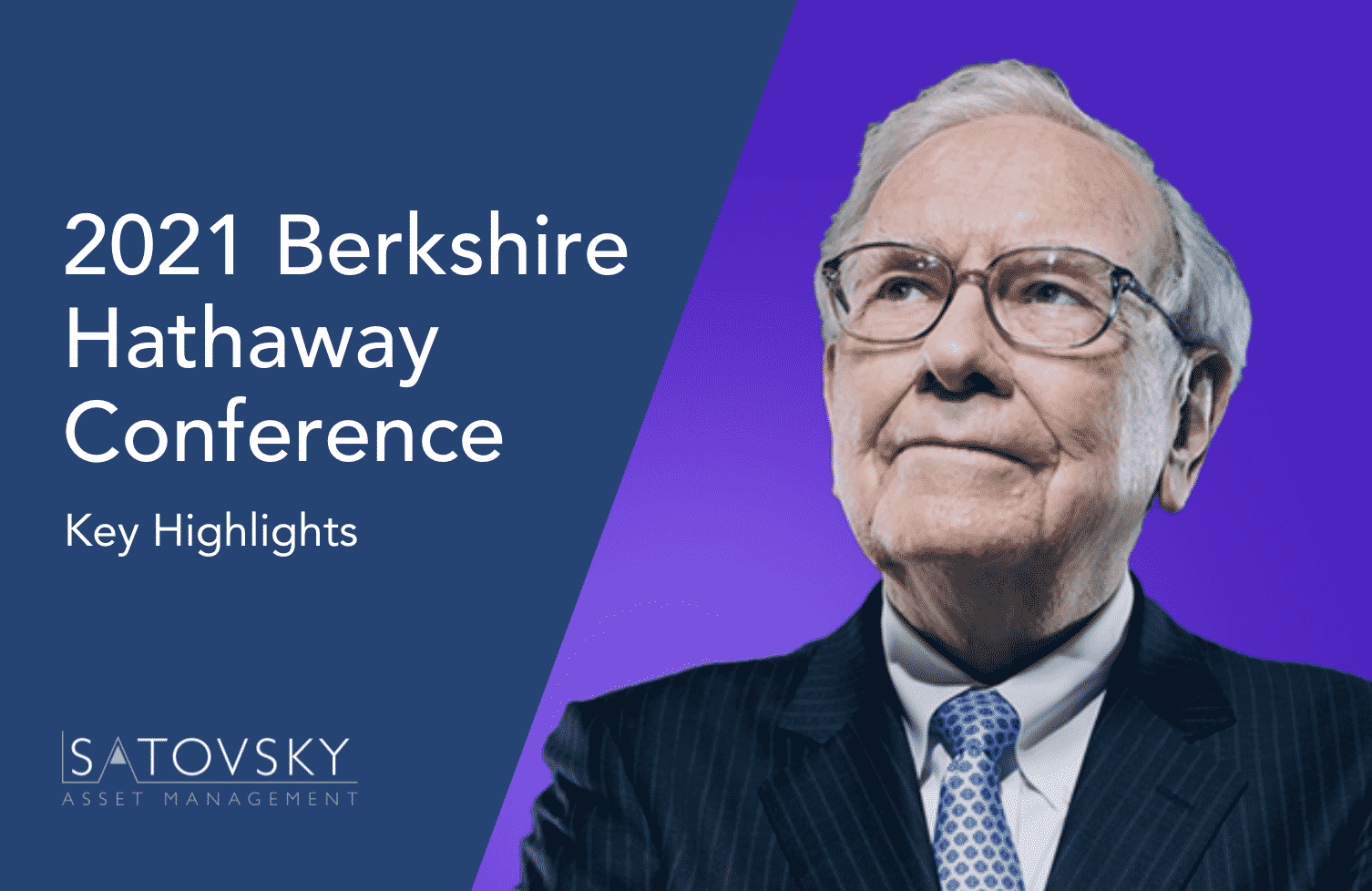 Key Highlights From The Berkshire Hathaway Annual Conference Satovsky